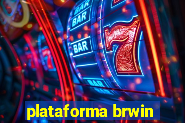 plataforma brwin